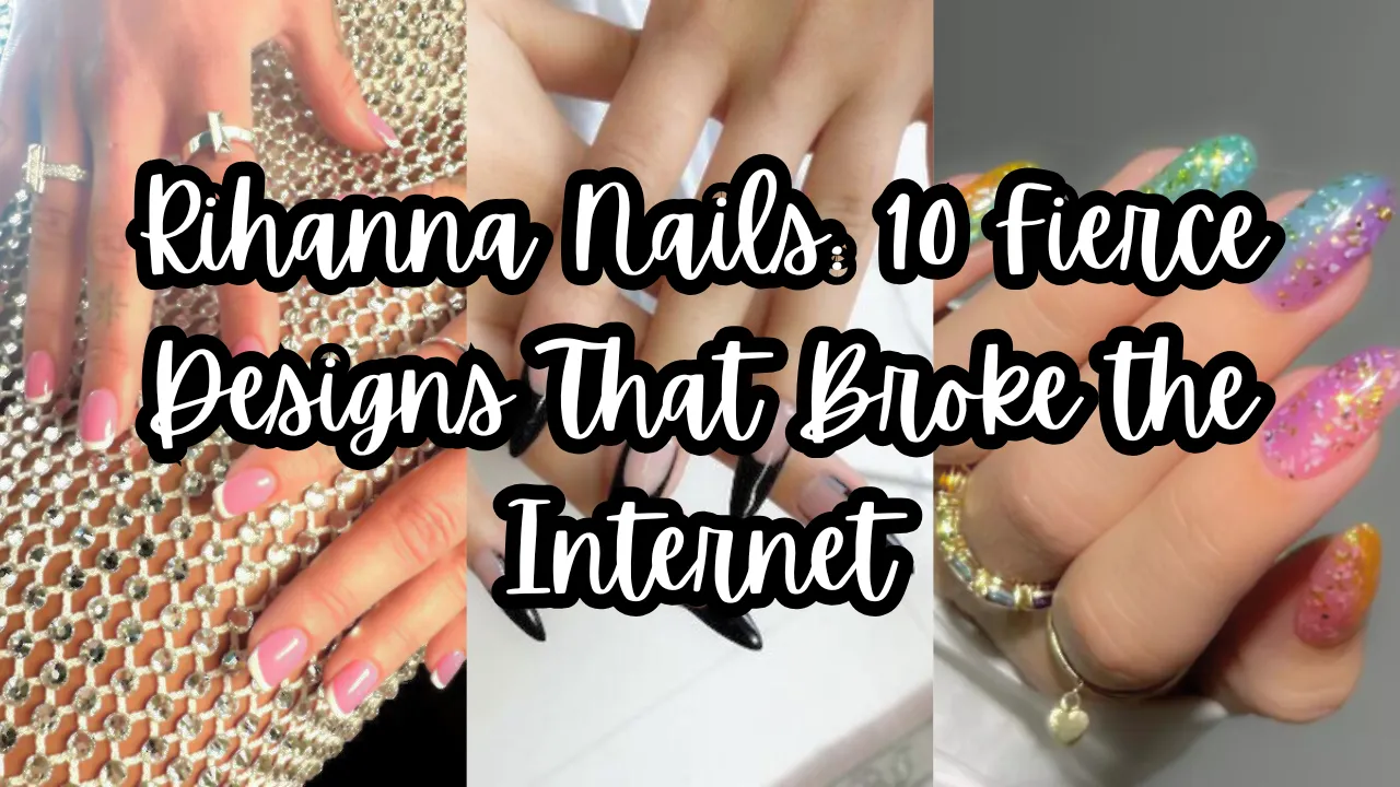 Rihanna Nails