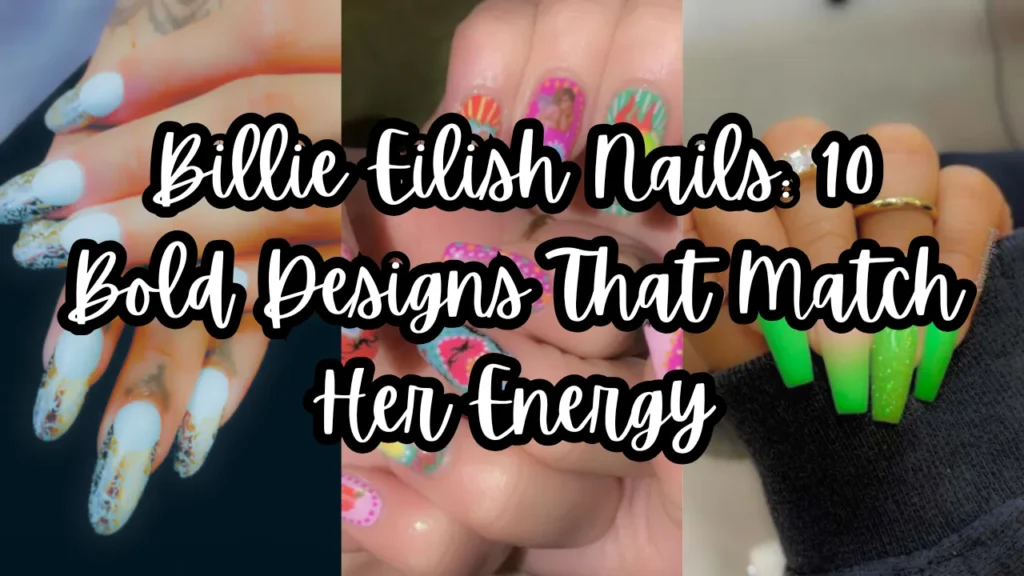 Billie Eilish Nails