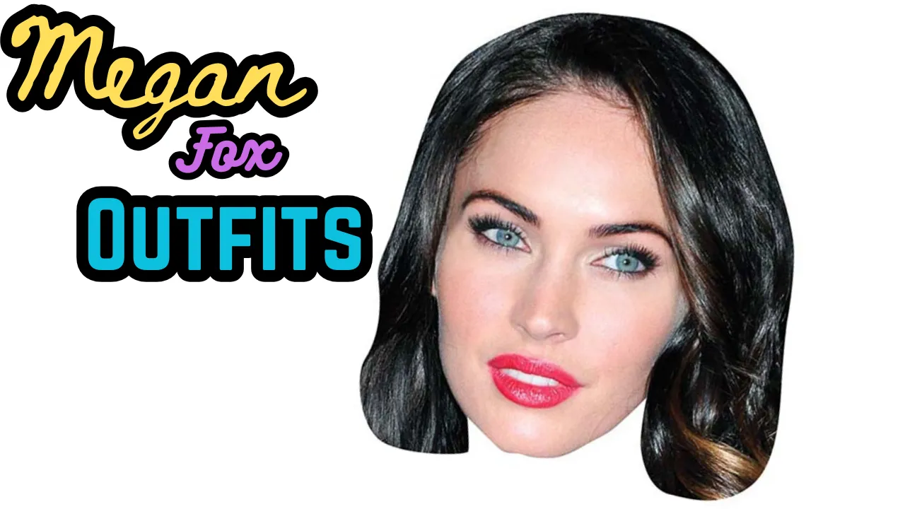 Megan Fox Outfits