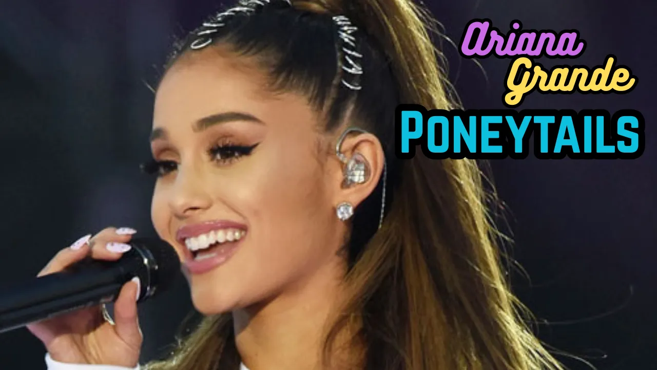 Ariana Grande Ponytail
