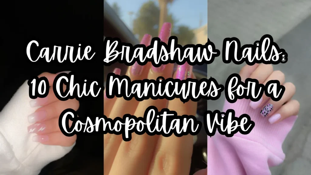 Carrie Bradshaw Nails