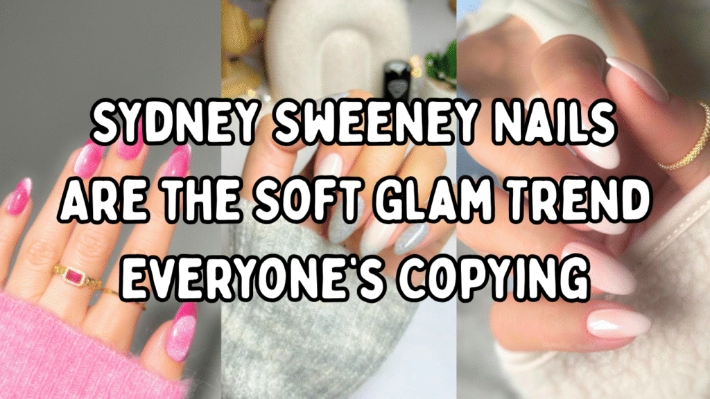 Sydney Sweeney Nails