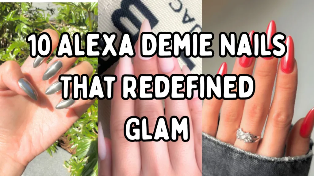 Alexa Demie Nails