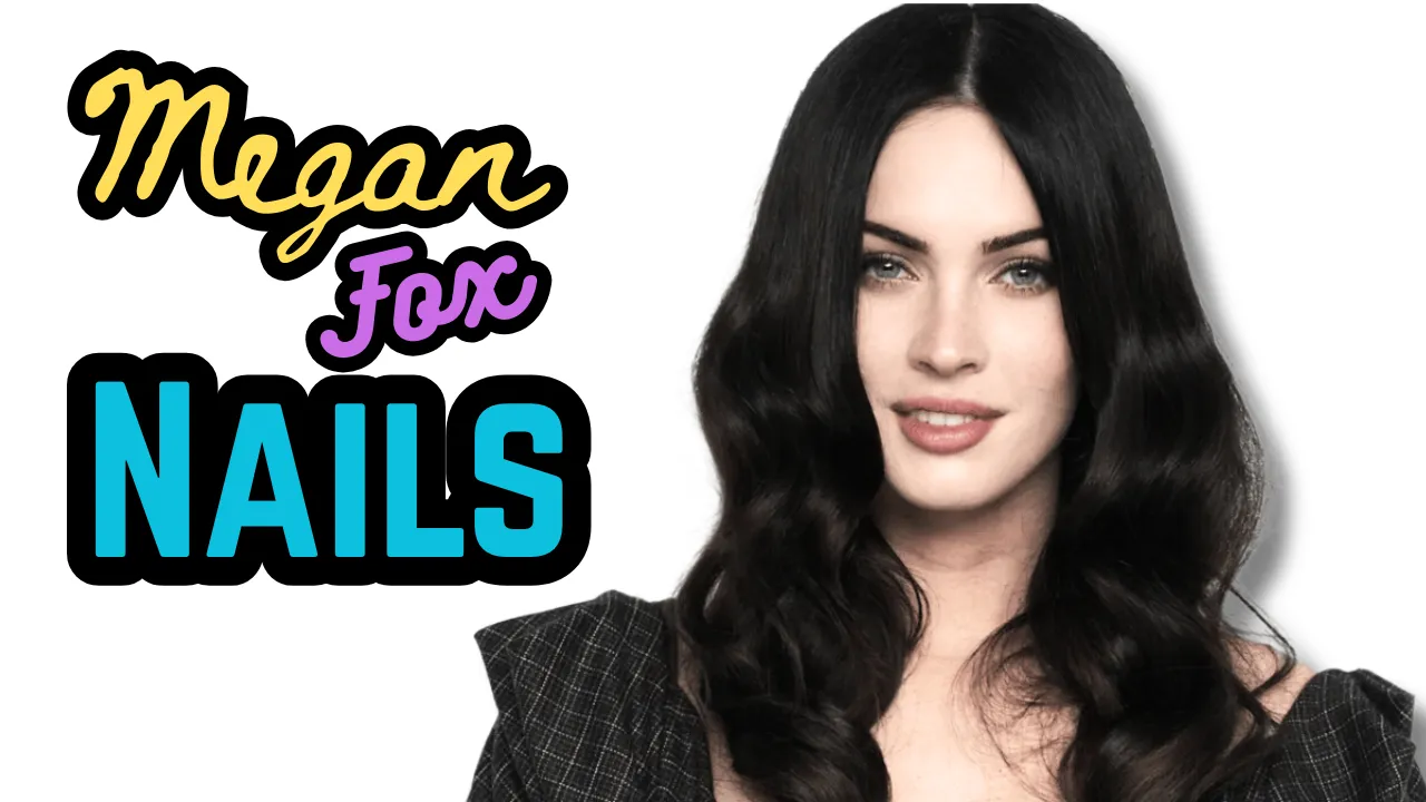 Megan Fox Nails
